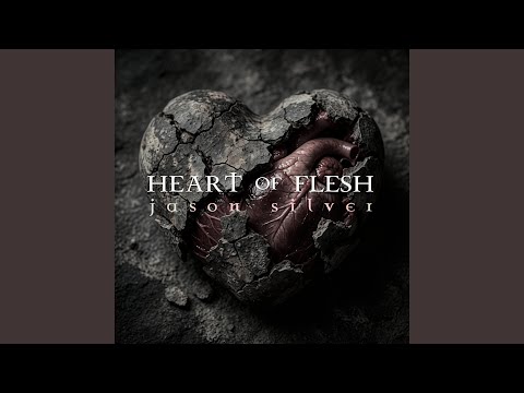 Cover image for YouTube video Heart of Flesh