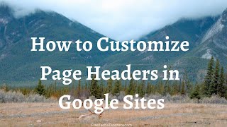 How to Customize Page Headers in Google Sites