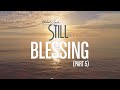 Michael W. Smith - Blessing (Pt. 5) - 'STILL - Vol. 1'