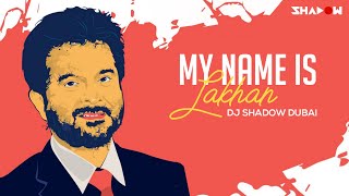 My Name Is Lakhan (Ram Lakhan) | Dj Shadow Dubai Remix