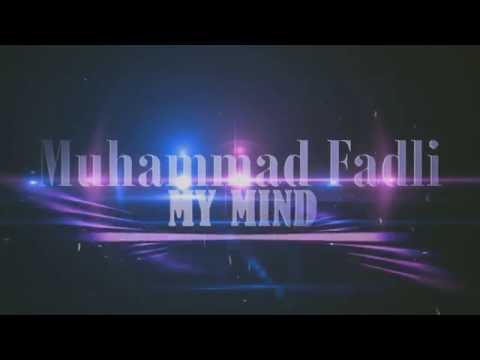 M.Fadli - My Mind (Official Lyric Video)  (Bukan Diss)