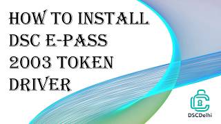 How to install DSC EPass 2003 Token Driver | how to use Digital Signature certificate