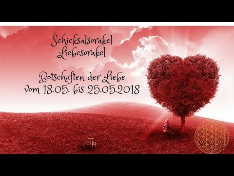 Schicksal Liebesorakel 18.05. - 25.05.2018 / Orakel für die Liebe im Mai