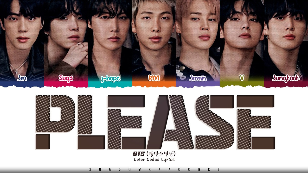 BTS 'Please' Lyrics (방탄소년단 Please 가사) [Color Coded Han_Rom_Eng] | ShadowByYoongi