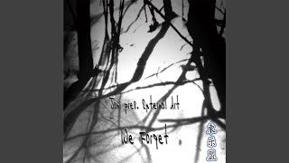We Forget (Original Mix)