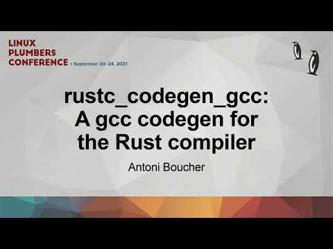 rustc_codegen_gcc: A gcc codegen for the Rust compiler - Antoni Boucher