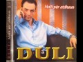 Duli - Eja, Eja Zemër