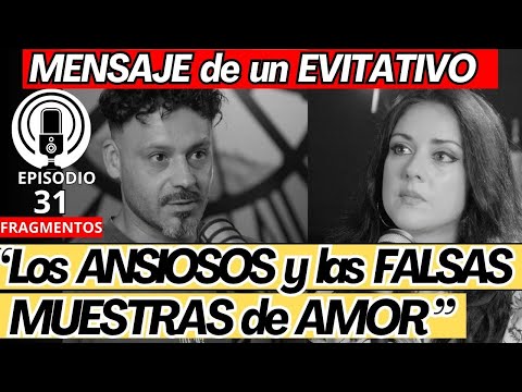 APEGO ANSIOSO, falsa muestra de amor? RELACION DE PAREJA apego  EVITATIVO – ANSIOSO.