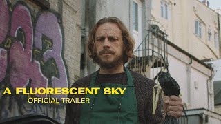 A Fluorescent Sky | Trailer 1 HD