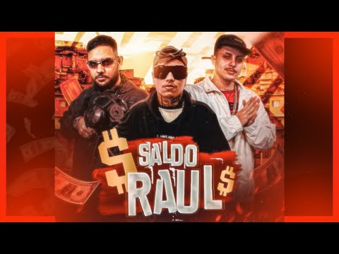 SALDO RAUL - MC Leoni, MC Matheus ZO, Mano Tagh (DJ BIEL BEATS)