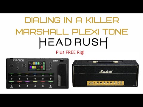 Dialing In A Killer Marshall Plexi Tone on the HeadRush Plus FREE Rig!