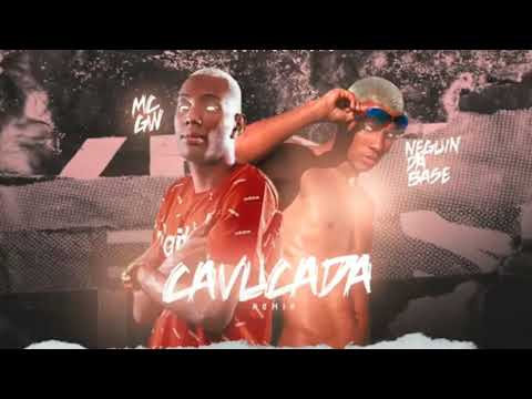 NEGUIN DA BASE & MC GW CAVUCADA (REMIX BREGA FUNK)