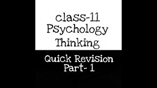 Psychology | Thinking Quick Revision | part-1 | NCERT | CBSE