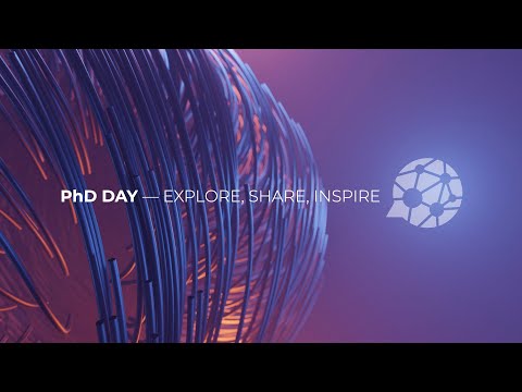 PhD DAY — EXPLORE, SHARE, INSPIRE