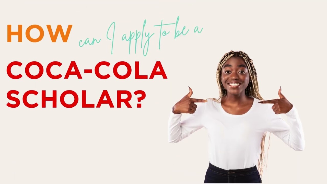 How to Apply to Be a 2026 Coca-Cola Scholar
