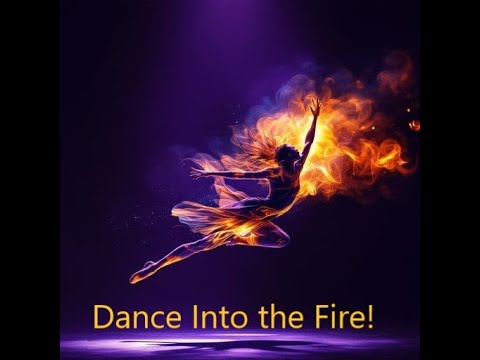 Танцюй у вогонь!