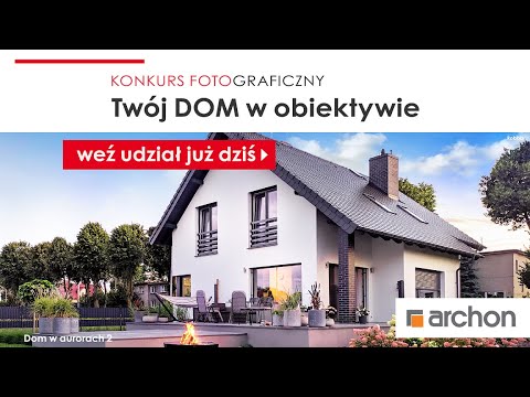 Weź udział w KONKURSIE i wygraj atrakcyjne nagrody! I ARCHON+ Projekty Domów