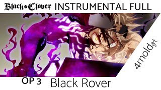 Black Clover (OP 3 FULL) Black Rover  INSTRUMENTAL