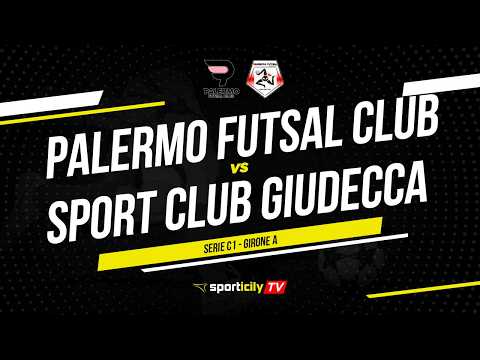 Palermo Futsal Club - Sport Club Giudecca LIVE | Serie C1 Sicilia | Diretta Futsal