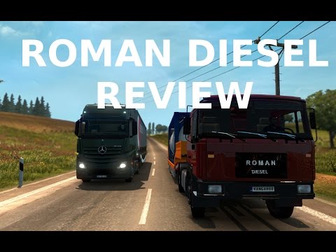 Roman Diesel Review on ETS 2