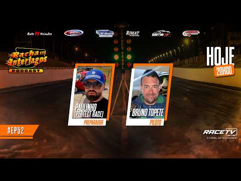 Bruno Topete (Piloto) e  Paulinho (Perfect Race) Preparador | Racha em Interlagos Podcast - EP #52