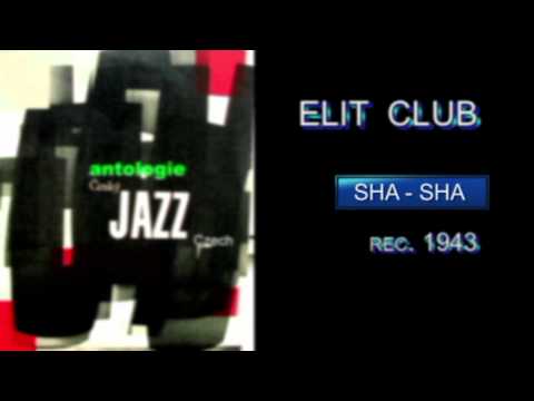 Antologie czech jazz 48 -Elit Club, SHA-SHA 1943