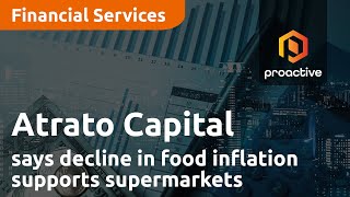 atrato-capital-says-the-downward-trend-in-food-inflation-is-supporting-its-supermarket-tenants