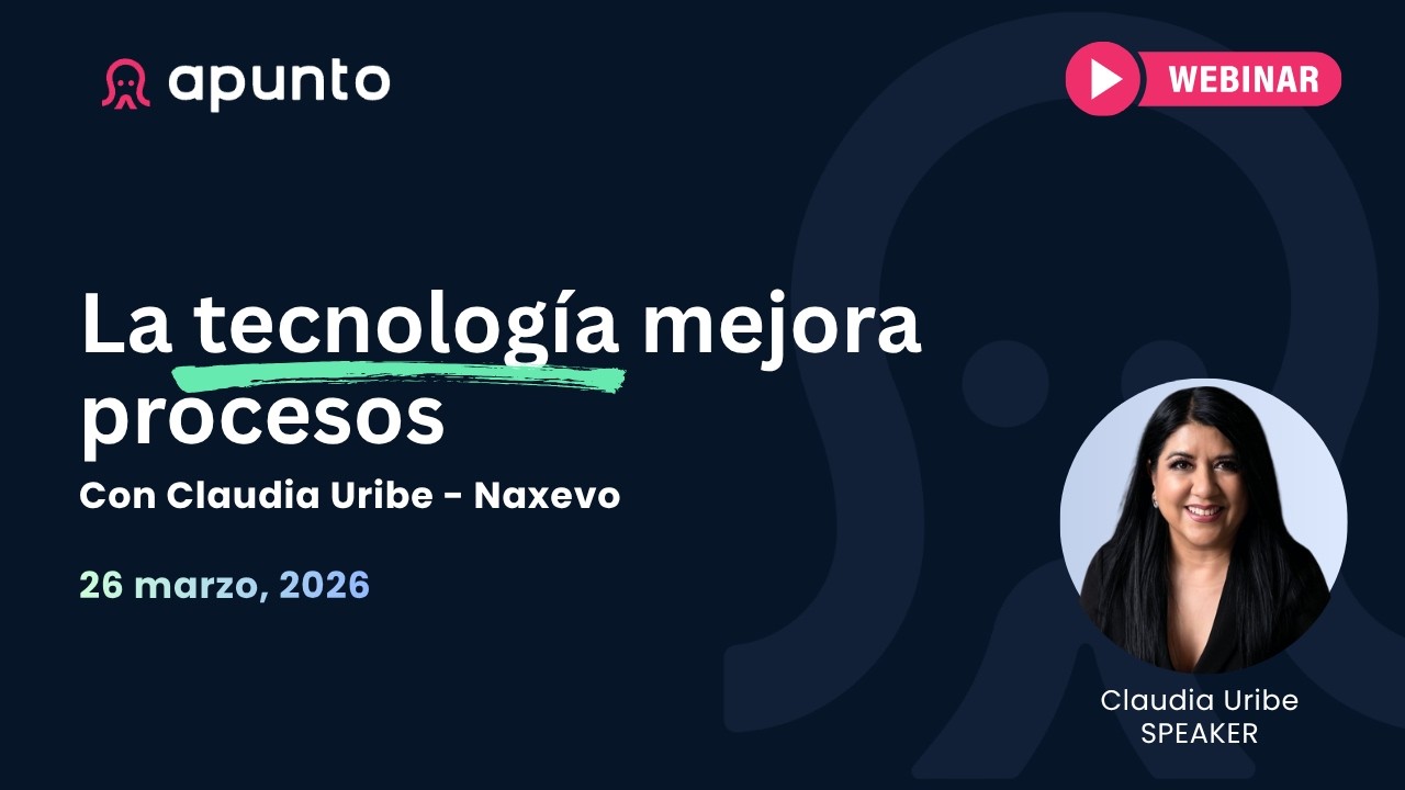 Webinar 04: La tecnología mejora procesos - con Claudia Uribe