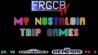 My Nostalgia Trip Games - Ep 76 Sega Megadrive/Genesis Part 5
