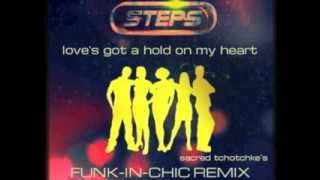 Steps - Love&#39;s Got A Hold On My Heart (Sacred Tchotchke&#39;s Funk-In-Cheek Remix)