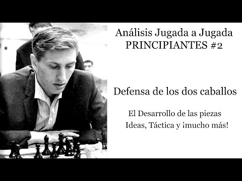 Análisis Jugada a Jugada PRINCIPIANTES # 2 / Defensa de los dos Caballos. Desarrollo y mucho más.