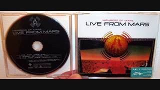Members Of Mars - Live from Mars (1996 Dubbin on Mars)
