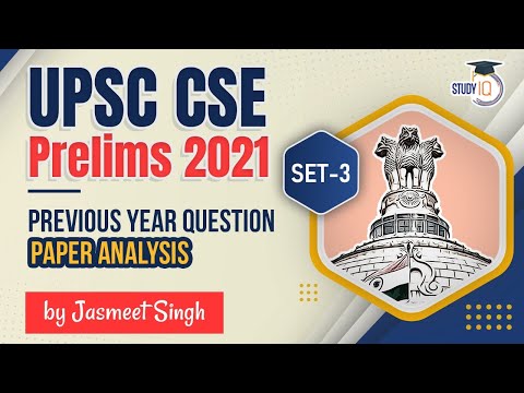 UPSC CSE Prelims 2021 Exam Preparation - Previous Year Question Paper Detailed Analysis | Set 3