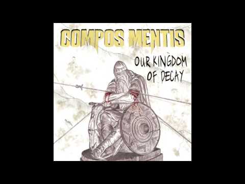 Compos Mentis - Our Kingdom of Decay (Full album HQ)