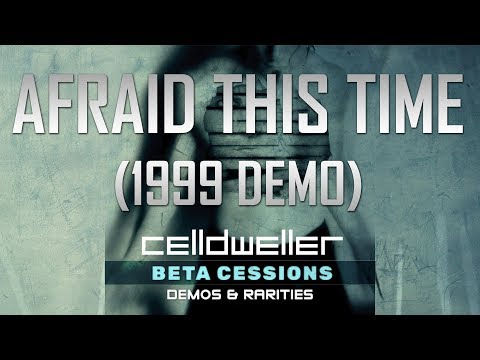 Video thumbnail for Afraid This Time [1999 Demo]