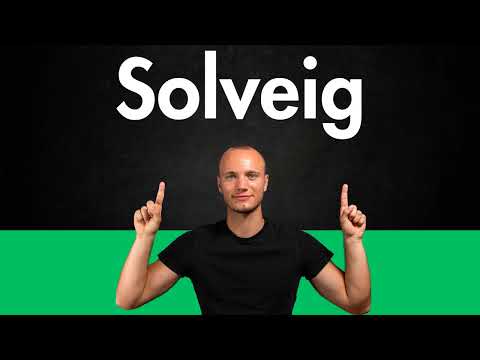 How to Pronounce SOLVEIG (Correctly)