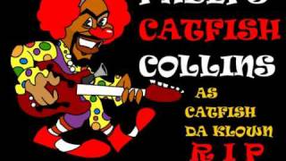 Catfish Collins (Bootsy Collins Bro)Tribute by Stozo The Clown