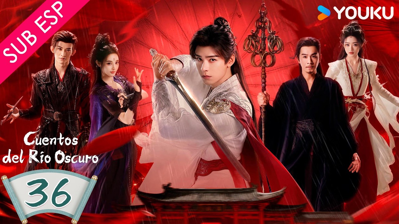 【SUB ESP】 Cuentos del Río Oscuro EP36 | Gong Jun / Peng Xiaoran / Qiao Zhenyu / Chang Huasen | YOUKU
