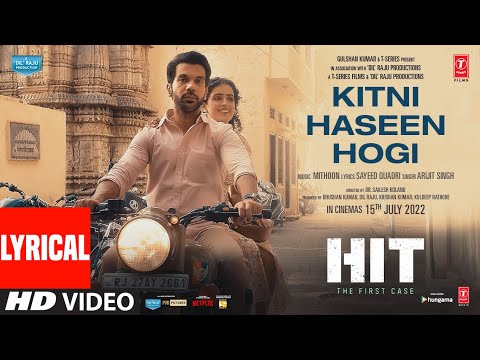 Kitni Haseen Hogi (Lyrical) - HIT: The First Case | Rajkummar, Sanya | Mithoon, Arijit S, Sayeed Q