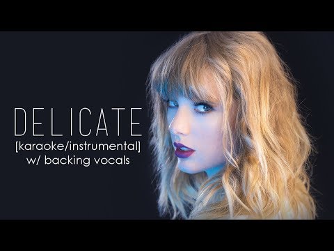 Taylor Swift - Delicate [Karaoke/Instrumental]