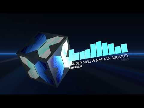 Xander Niels & Nathan Brumley - Is This Real (Dance / Future Bass | XTRXX)