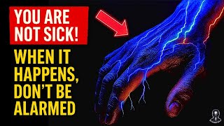 Chosen ones!This Is How Your Body Changes During Your Spiritual Awakening