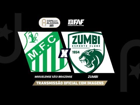 MIGUELENSE x ZUMBI - COPA ALAGOAS SUB 17