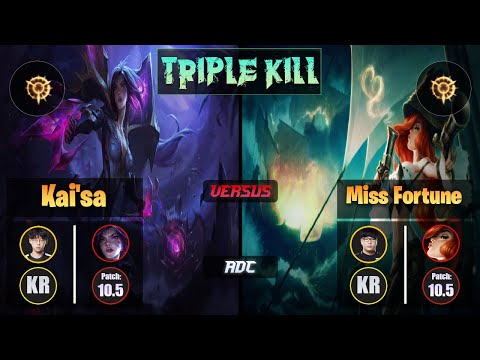 Zenit KAI'SA (ADC) [Press the Attack] VS Lava MISS FORTUNE - Challenger KR Patch 10.5 Triple Kill