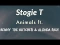 Lyrics | Stogie T - Animals (feat Benny the butcher, Alonda Rich)