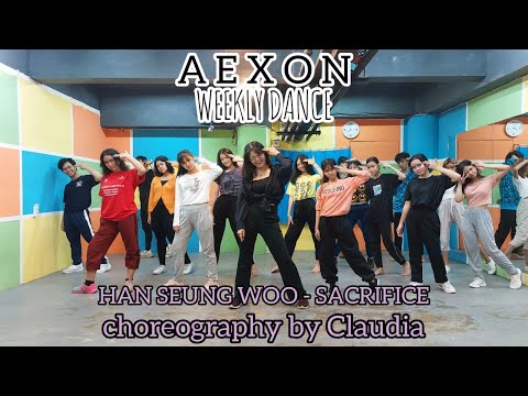 HAN SEUNG WOO - SACRIFICE [AEXON WEEKLY DANCE] mentor & choreography by Claudia