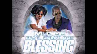 M-Gee x Gully Bop - Blessing (April 2015)