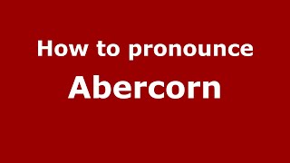 How to pronounce Abercorn