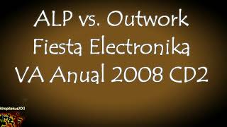 ALP vs Outwork - Fiesta Electronika [Anual 2008]