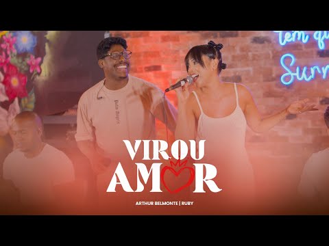VIROU AMOR - Arthur Belmonte | Ruby